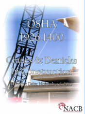Due to popular demand, North American Crane Bureau, Inc is offering it's NEW "OSHA 1926.1400 Cranes & Derricks In Construction" Guidebook, which is based on the standard effective November 8, 2010.