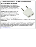 Larson Electronics 5-10P International Schuko Plug Adapter